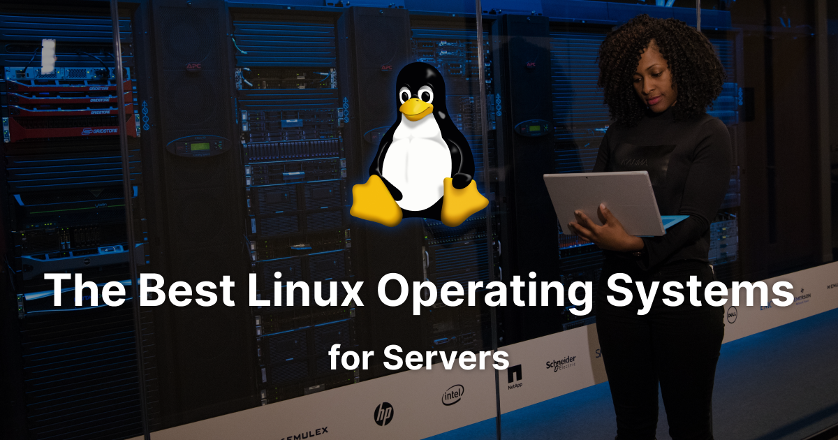 The Best Linux Operating Systems for Servers